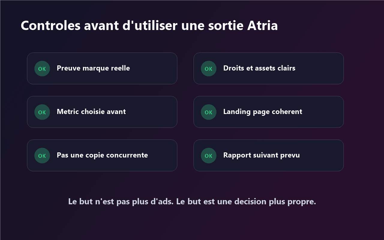 Contrôles Atria avant d'utiliser une sortie créative